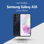 Samsung Galaxy A36 Price in Pakistan